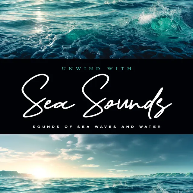 Unwind With Sea Sounds