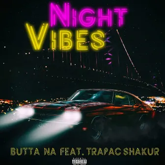 Night Vibes by Butta Na