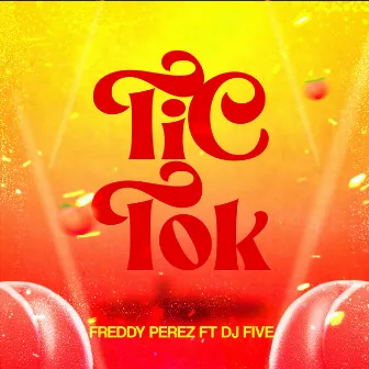 Tic Tok by Freddy Perez