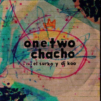 One Two Chacho by El Surko