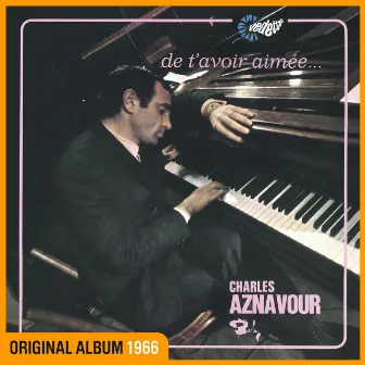 De t'avoir aimée… by Charles Aznavour