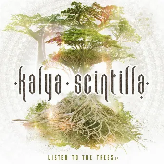 Listen to the Trees by Kalya Scintilla