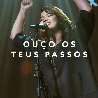 Ouço Os Teus Passos (Ao Vivo) by Zoe Lilly