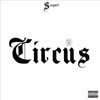 Circus by Suspect