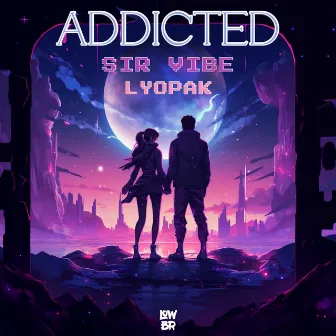 Addicted by LYOPAK