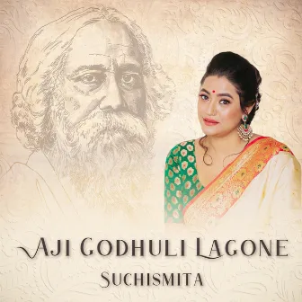 Aji Godhuli Lagone by Shuchismita