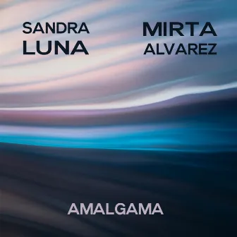 Amalgama by Mirta Alvarez