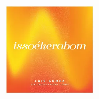 Issoékerabom (Remix) by Luís Gomes