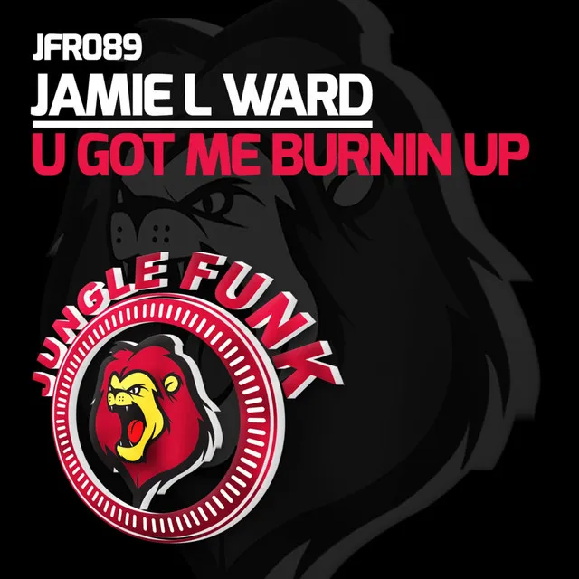 U Got Me Burnin Up - Original Mix