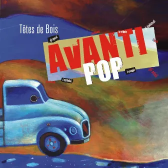 Avanti Pop by Têtes De Bois