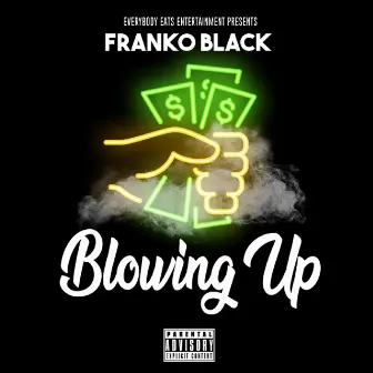 Blowing Up by Franko Black