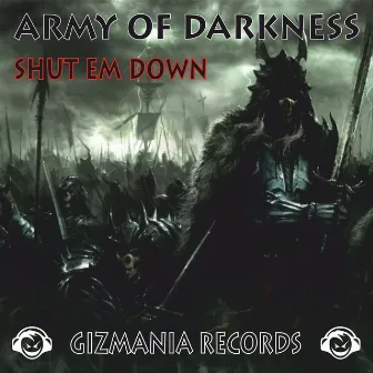 Shut Em Down by Army Of Darkness