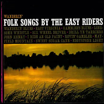 Wanderin' Folk Songs by The Easy Riders