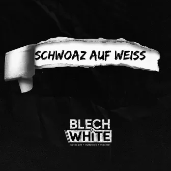 schwoaz auf weiß by Blech&White