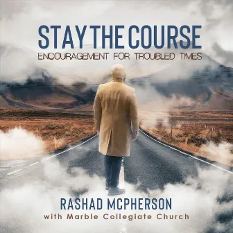 Stay the Course by Rashad McPherson