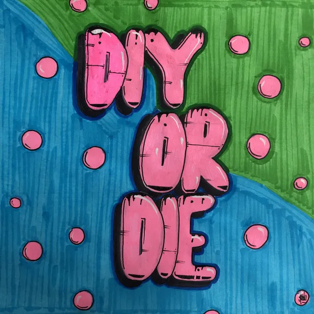 DIY or Die