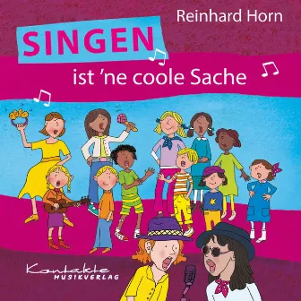 Singen ist 'ne coole Sache by Reinhard Horn