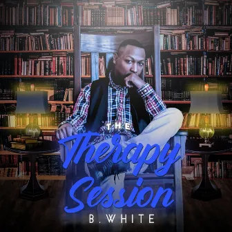 The Therapy Session by B.White