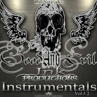 Good and Evil Ink Productions (Instrumentals, Vol. #2) by Lil Sneaks