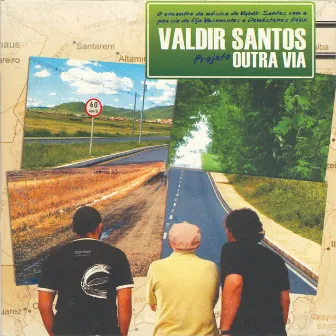 Outra Via by Valdir Santos