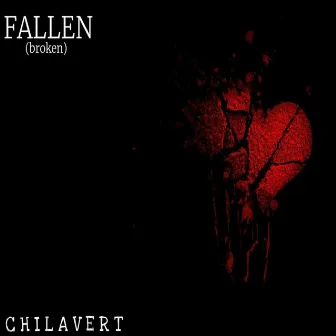 Fallen (broken) by CHILAVERT