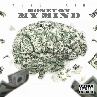 Money On My Mind by Yung Rain