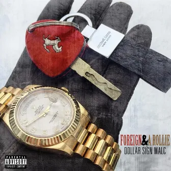 Foreign & a Rollie by Dollar Sign Malc