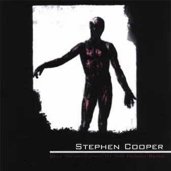 Self-Degradation Of The Human Being by Stephen Cooper