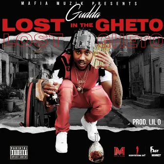 Lost in the Ghetto by J-Gudda