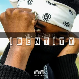 IDENTITY by Official.MiddləChilđ