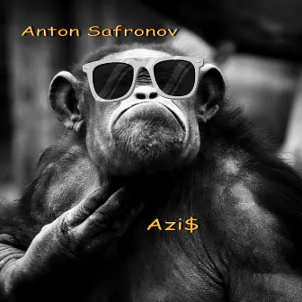 Azi$ by Anton Safronov