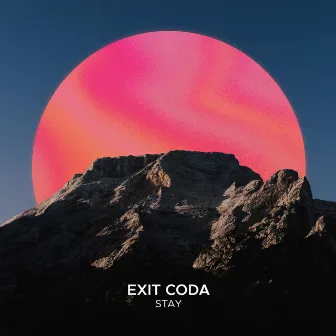 Stay by Exit Coda