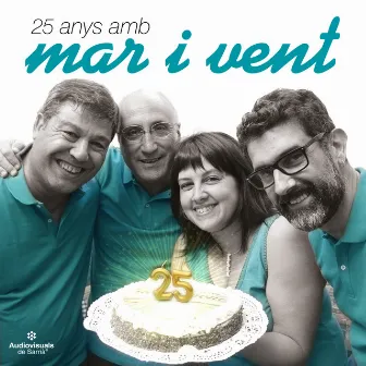 25 anys de mar i vent by Mar i Vent