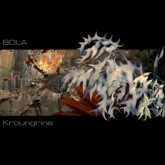 Kroungrine by Bola