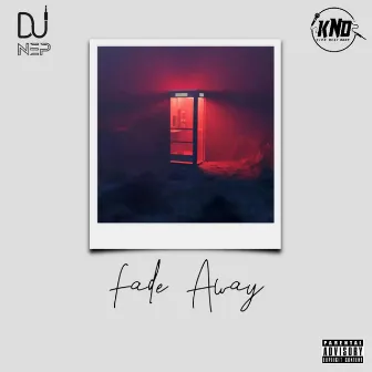 Fade Away by DJ N.E.P