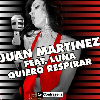 Quiero Respirar (feat. Luna) by Juan Martinez