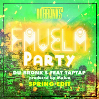 Favela Party (Spring Edit) by Du Bronk's