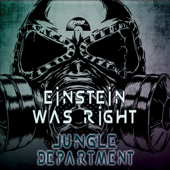 Einstein Was Right by Jungle Department