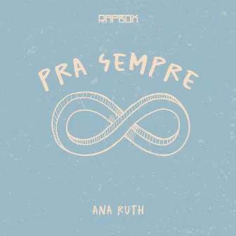 Pra Sempre by Ana Ruth