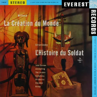 Milhaud: La création du monde & Stravinsky: L'histoire du soldat (Transferred from the Original Everest Records Master Tapes) by John Carewe