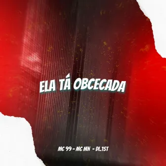 Ela Ta Obcecada by DL.1st