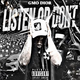 Listen or Don't by Gmo dior