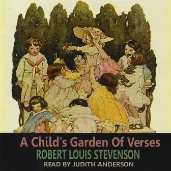 A Child's Garden Of Verses by Judith Anderson