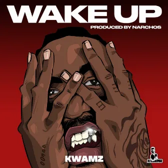 Wake Up by KWAMZ