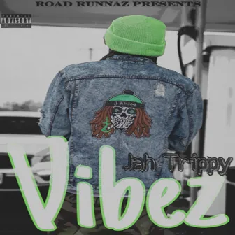 Vibez by Jah Trippy