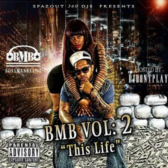 BMB, Vol. II: This Life by Bossman Beano