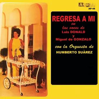 Regresa a Mi by Luis Donald