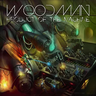 Product of the Machine by Woodman