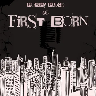 First Born by Bobby Black 615