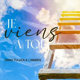 Je viens à toi by Markis